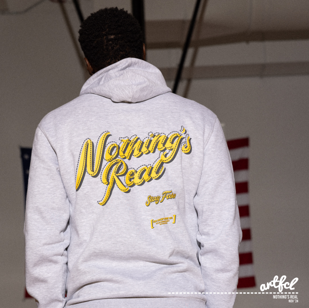 Nothing’s Real Hoodie